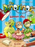 Die Dinorinos können alles / Die Dinorinos Bd.1