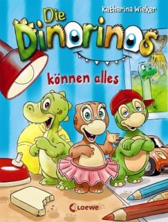 Die Dinorinos können alles / Die Dinorinos Bd.1 - Wieker, Katharina