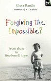 Forgiving the Impossible? (eBook, ePUB) Forgiving the Impossible? (eBook, ePUB)