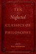 Ten Neglected Classics of Philosophy... - Bild 1