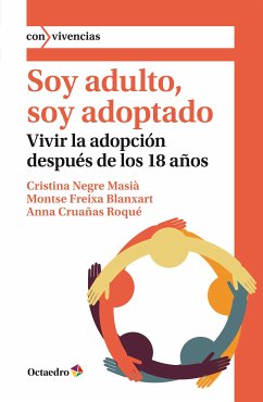 Soy adulto, soy adoptado (eBook, ePUB) - Negre Masià, Cristina; Freixa Blanxart, Montserrat; Cruañas Roqué, Anna