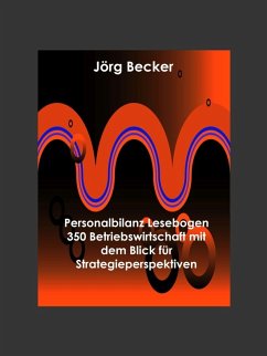 Personalbilanz Lesebogen 350 Betriebswirtschaft mit dem Blick für Strategieperspektiven (eBook, ePUB) - Becker, Jörg