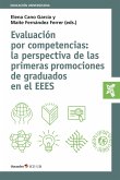 Evaluación por competencias: la perspectiva de las primeras promociones de graduados en el EEES (eBook, ePUB)