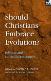 Should Christians Embrace Evolution? (eBook, ePUB) Should Christians Embrace Evolution? (eBook, ePUB)
