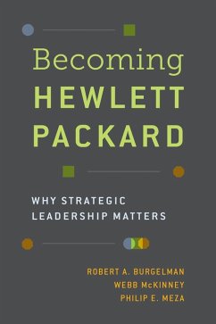 Becoming Hewlett Packard (eBook, ePUB) - Burgelman, Robert A.; McKinney, Webb; Meza, Philip E.