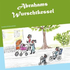 Abrahams Wurschtkessel (eBook, ePUB) - Gräfin Adelmann, Brigitte