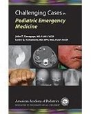 Challenging Cases in Pediatric Emergency Medicine (eBook, PDF) Challenging Cases in Pediatric Emergency Medicine (eBook, PDF)