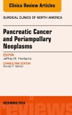 Pancreatic Cancer and Periampullary Neoplasms, An Issue of Surgical Clinics of North America (eBook, ePUB)
