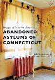 Abandoned Asylums of Connecticut (eBook, ePUB)