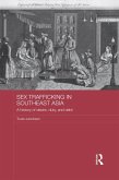 Sex Trafficking in Southeast Asia (eBook, ePUB) Sex Trafficking in Southeast Asia (eBook, ePUB)