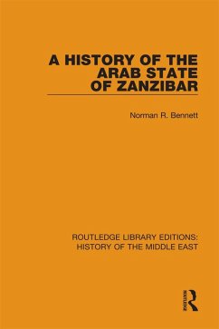 A History of the Arab State of Zanzibar (eBook, PDF) - Bennett, Norman R.