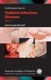 Challenging Cases in Pediatric Infectious Diseases (eBook, PDF) Challenging Cases in Pediatric Infectious Diseases (eBook, PDF)