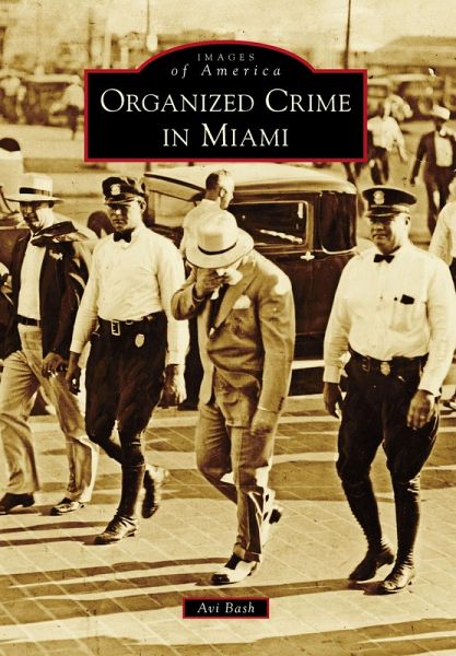 Organized Crime in Miami (eBook, ePUB) Organized Crime in Miami (eBook, ePUB)