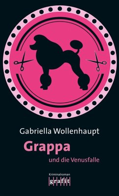 Grappa und die Venusfalle / Maria Grappa Bd.27 (eBook, ePUB) - Wollenhaupt, Gabriella