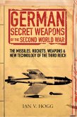 German Secret Weapons of the Secret World War (eBook, ePUB)