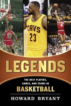 Legends: The Best Players, Games, and Teams in Basketball (eBook, ePUB) - Bryant, Howard