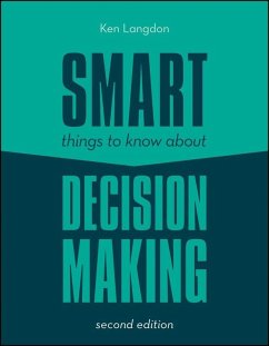 Smart Things to Know About Decision Making (eBook, ePUB) - Langdon, Ken