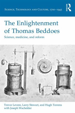 The Enlightenment of Thomas Beddoes (eBook, ePUB) - Levere, Trevor; Stewart, Larry; Torrens, Hugh; Wachelder, Joseph