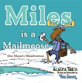 Miles is a Mailmoose (eBook, ePUB) Miles is a Mailmoose (eBook, ePUB)