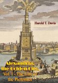 Alexandria, the Golden City, Vol. I - The City of the Ptolemies (eBook, ePUB)