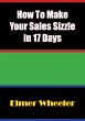 How To Make Your Sales Sizzle in 17... - Bild 1