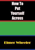 How To Put Yourself Across (eBook, ePUB)