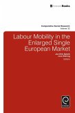 Labour Mobility in the Enlarged Single European Market (eBook, ePUB) Labour Mobility in the Enlarged Single European Market (eBook, ePUB)