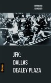 JFK: Dallas Dealey Plaza (eBook, ePUB)