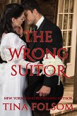 The Wrong Suitor (eBook, ePUB) The Wrong Suitor (eBook, ePUB)