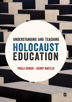 Understanding and Teaching Holocaust Education (eBook, ePUB) - Cowan, Paula; Maitles, Henry