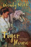 Tiger House: The First Chronicle of Jairus Tanner (The Chronicles of Jairus Tanner, #1) (eBook, ePUB)