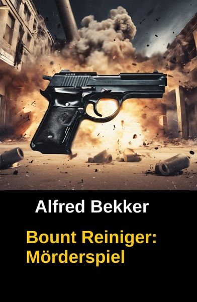 Bount Reiniger: Mörderspiel (eBook, ePUB) Bount Reiniger: Mörderspiel (eBook, ePUB)