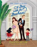 Sam, Sebbie and Di-Di-Di: A Day with the Duchess (eBook, ePUB)