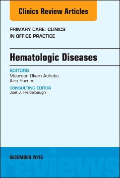 Hematologic Diseases, An Issue of Primary Care: Clinics in Office Practice (eBook, ePUB) - Okam, Maureen M.; Parnes, Aric