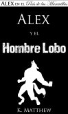 Alex y el Hombre Lobo (eBook, ePUB)