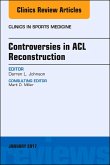 Controversies in ACL Reconstruction, An Issue of Clinics in Sports Medicine (eBook, ePUB)
