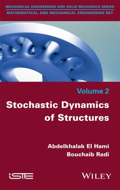 Stochastic Dynamics of Structures (eBook, ePUB) - El Hami, Abdelkhalak; Bouchaib, Radi