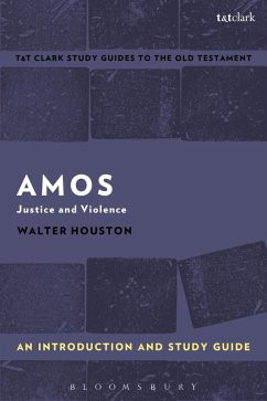 Amos: An Introduction and Study Guide (eBook, PDF) - Houston, Walter J.