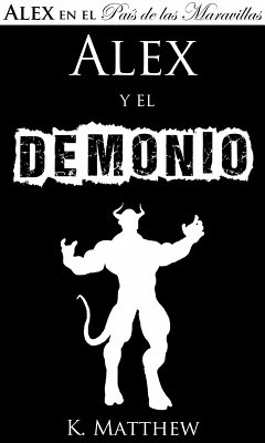 Alex y el Demonio (eBook, ePUB) - Matthew, K. Alex y el Demonio (eBook, ePUB) - Matthew, K.