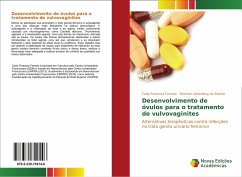Desenvolvimento de óvulos para o tratamento de vulvovaginites - Fontoura Ferreira, Carla;Leitenberg da Silveira, Rosimar