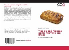 Tipo de pan Francés poder nutritivo con linaza - Lopes Amorim, Frederico