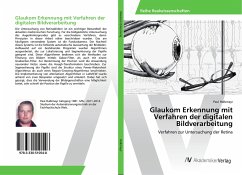 Glaukom Erkennung mit Verfahren der digitalen Bildverarbeitung - Halbmayr, Paul
