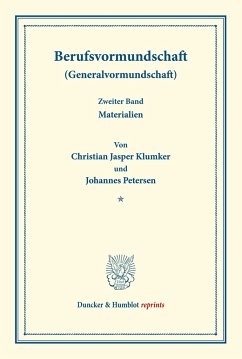 Berufsvormundschaft (Generalvormundschaft). - Klumker, Christian Jasper;Petersen, Johannes