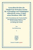 Generalbericht über die Tätigkeit des deutschen Vereins für Armenpflege und Wohltätigkeit während der ersten 25 Jahre seines Bestehens 1880¿1905