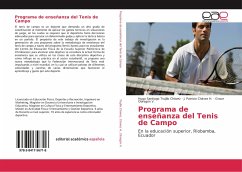 Programa de enseñanza del Tenis de Campo - Trujillo Chávez, Hugo Santiago;Chávez H., J. Patricio;Obregón V., Grace