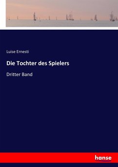 Die Tochter des Spielers - Ernesti, Luise