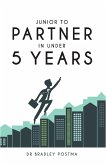 Junior to Partner in Under 5 Years (eBook, ePUB)