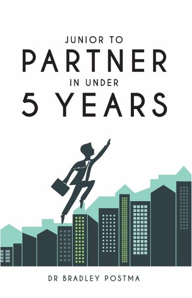 Junior to Partner in Under 5 Years (eBook, ePUB)