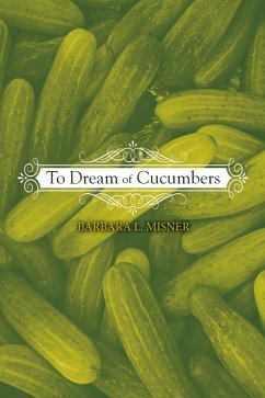 Cover To Dream of Cucumbers (eBook, ePUB)