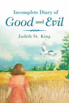 Incomplete Diary of Good and Evil (eBook, ePUB) - King, Judith St.
